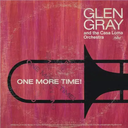 Glen Gray & The Casa Loma Orchestra - One More Time! (Memories Of The Big Bands)