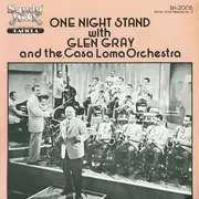 LP - Glen Gray & The Casa Loma Orchestra - One Night Stand