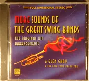 CD - Glen Gray & The Casa Loma Orchestra - More Sounds Of The Great Swing Bands
