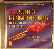 Glen Gray & The Casa Loma Orchestra - More Sounds Of The Great Swing Bands