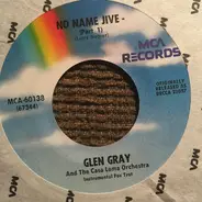 Glen Gray & The Casa Loma Orchestra - No Name Jive