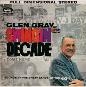 Glen Gray - Swingin' Decade