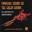 CD - Glen Gray & The Casa Loma Orchestra - Swinging Sounds Of Great Bands