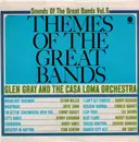 LP - Glen Gray & The Casa Loma Orchestra - Themes Of The Great Bands - Sounds Of The Great Bands Volume 6
