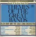 LP - Glen Gray & The Casa Loma Orchestra - Themes Of The Great Bands