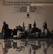LP - Glen Gray & The Casa Loma Orchestra - Die Erkennungsmelodien Der Orchester Amerikas, Sounds Of The Great Bands