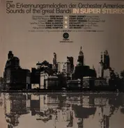 Glen Gray & The Casa Loma Orchestra - Die Erkennungsmelodien Der Orchester Amerikas, Sounds Of The Great Bands