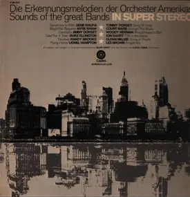 Glen Gray - Die Erkennungsmelodien Der Orchester Amerikas, Sounds Of The Great Bands