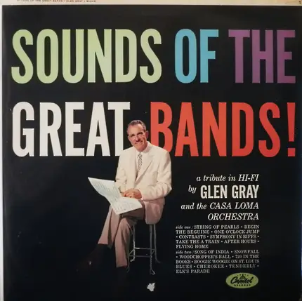 Glen Gray & The Casa Loma Orchestra - Sounds of the Great Bands!