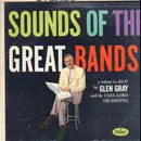 LP - Glen Gray & The Casa Loma Orchestra - Sounds Of The Great Bands!