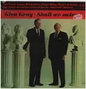 LP - Glen Gray & The Casa Loma Orchestra - Shall We Swing?