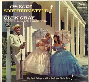 Glen Gray - Swingin' Southern Style