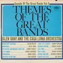 Double LP - Glen Gray & The Casa Loma Orchestra - Themes Of The Great Bands