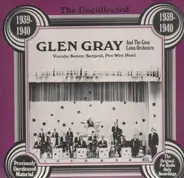 Glen Gray - The Uncollected - 1939-1940