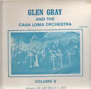 LP - Glen Gray - Vol. 5 - January 28, 1937 - March 5, 1937