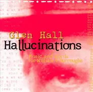 Glen Hall - Hallucinations