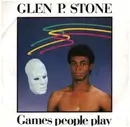 7inch Vinyl Single - Glen P. Stone - Games People Play