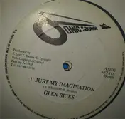 Glen Ricks - Just My Imagination / Me Cold