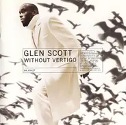 Glen Scott - Without Vertigo