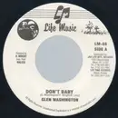 7inch Vinyl Single - Glen Washington - Don't Baby