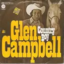 7inch Vinyl Single - Glen Campbell - Country Boy (You Got Your Feet In L.A.) / Record Collector's Dream