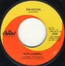 7'' - Glen Campbell - Galveston / How Come Every Time I Itch I Wind Up Scratchin' You
