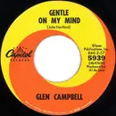 7'' - Glen Campbell - Gentle On My Mind / Just Another Man