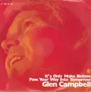 7'' - Glen Campbell - It's Only Make Believe