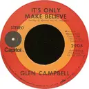 7'' - Glen Campbell - It's Only Make Believe / Pave Your Way Into Tomorrow