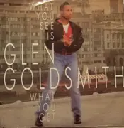 12'' - Glen Goldsmith - What You See Is What You Get