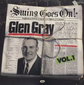 Glen Gray - Swing Goes On Vol. 1