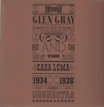 Glen Gray and the Casa Loma Orchestra - 1934-1938
