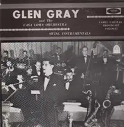 Glen Gray & The Casa Loma Orchestra - Swing Instrumentals