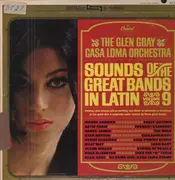 LP - Glen Gray & The Casa Loma Orchestra - Sounds Of The Great Bands In Latin, Volume 9