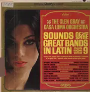 Glen Gray & The Casa Loma Orchestra - Sounds Of The Great Bands In Latin, Volume 9