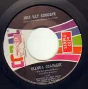 Glenda Grainger - Just Say Goodbye / You Break My Heart
