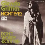 7inch Vinyl Single - Glenda Griffith - Night Eyes / Don't Worry ('Bout Me)