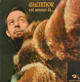 Glenmor - Cet Amour-Là...