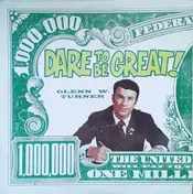 Glenn W. Turner - Dare To Be Great!
