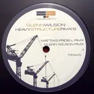 Glenn Wilson - Heavy Structure Rmx's