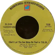 Glenn Yarbrough - (Don't Let The Sun Shine On You) In Tulsa