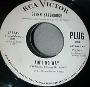 Glenn Yarbrough - Ain't No Way (I'm Gonna Change My Mind)