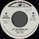 7inch Vinyl Single - Glenn Yarbrough - Let Me Choose Life
