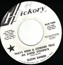 7inch Vinyl Single - Glenn Barber - That's How A Coward Tells An Angel Goodbye