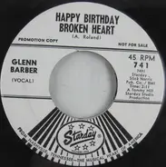 Glenn Barber - Happy Birthday Broken Heart / Let's Take The Fear (Out Of Being Close)