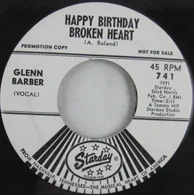 Glenn Barber - Happy Birthday Broken Heart / Let's Take The Fear (Out Of Being Close)