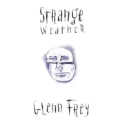 Glenn Frey - Strange Weather