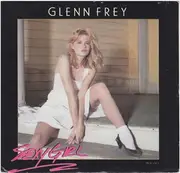 7inch Vinyl Single - Glenn Frey - Sexy Girl