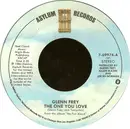 7inch Vinyl Single - Glenn Frey - The One You Love / All Those Lies
