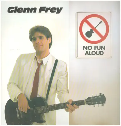 Glenn Frey - No Fun Aloud